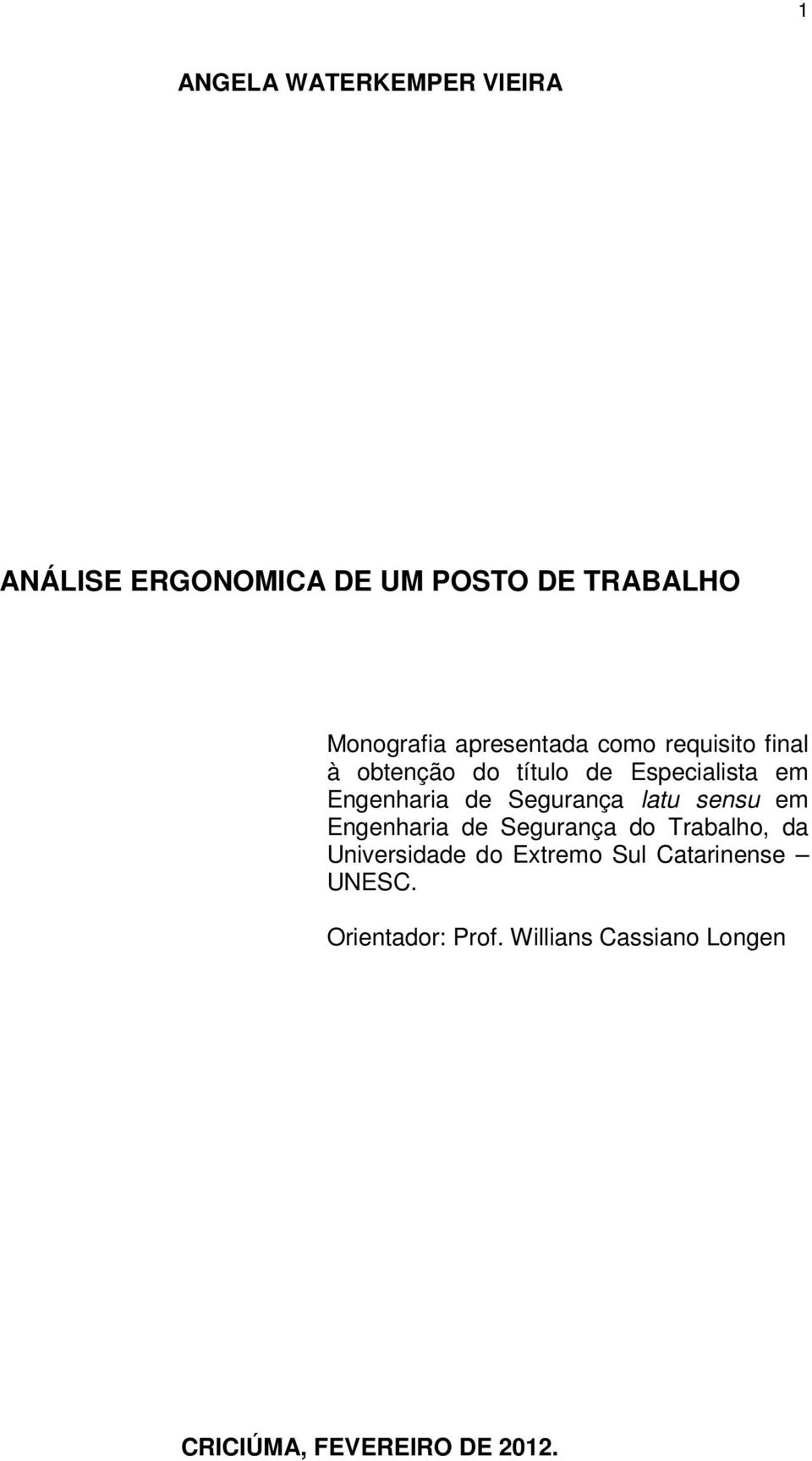 Segurança latu sensu em Engenharia de Segurança do Trabalho, da Universidade do Extremo