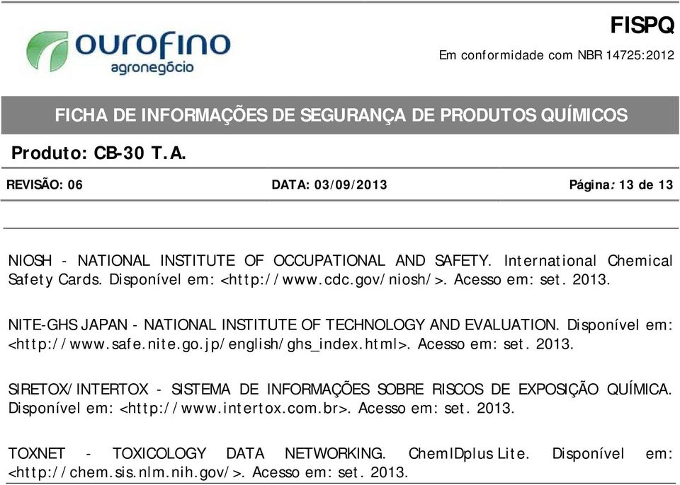 Disponível em: <http://www.safe.nite.go.jp/english/ghs_index.html>. Acesso em: set. 2013.