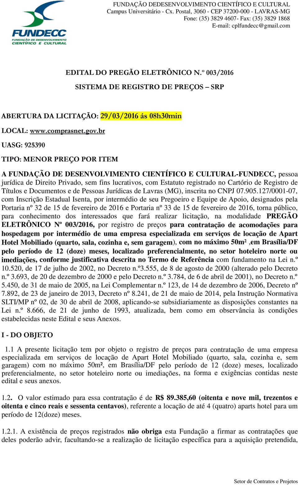 Registro de Títulos e Documentos e de Pessoas Jurídicas de Lavras (MG), inscrita no CNPJ 07.905.