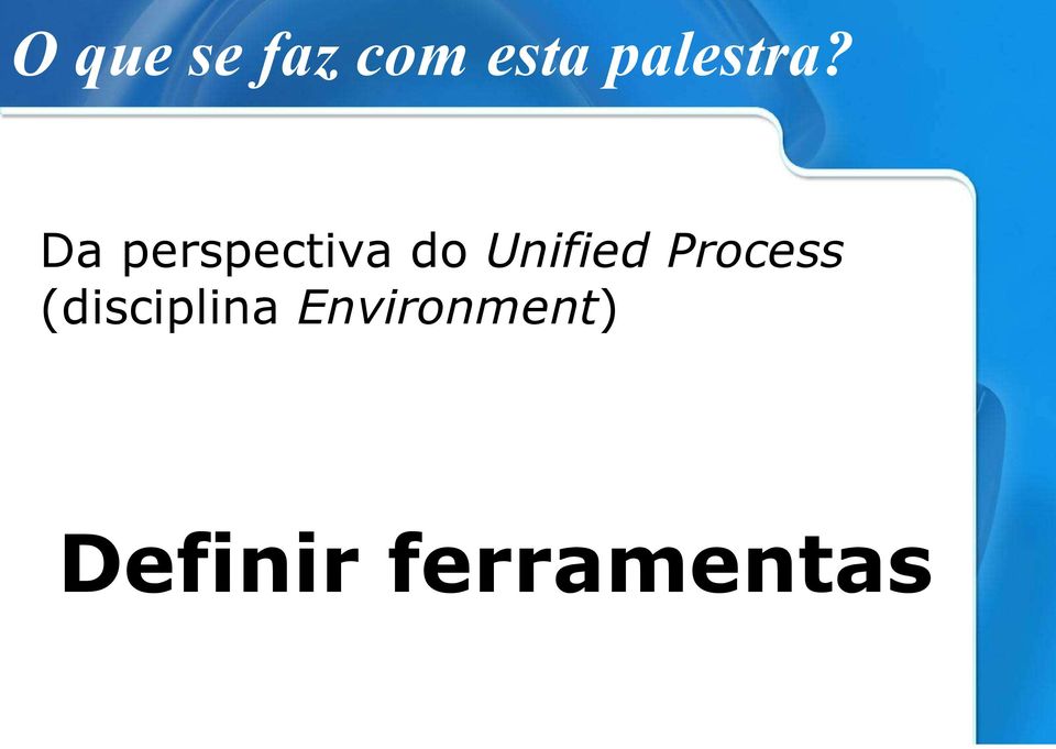 Da perspectiva do Unified