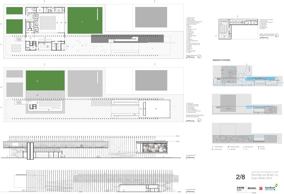 Porta basculante para praça 21. Cabine de controle luz e som 22. Depósito 23. Camarim 24. Segurança 2. Copa 26. Lounge/Recepção 2.