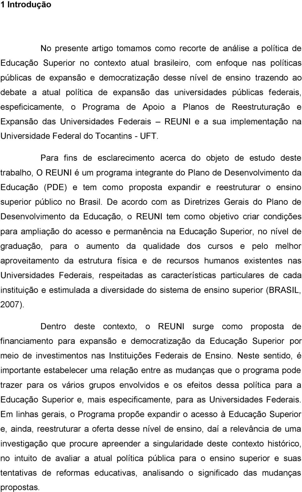 Federais REUNI e a sua implementação na Universidade Federal do Tocantins - UFT.