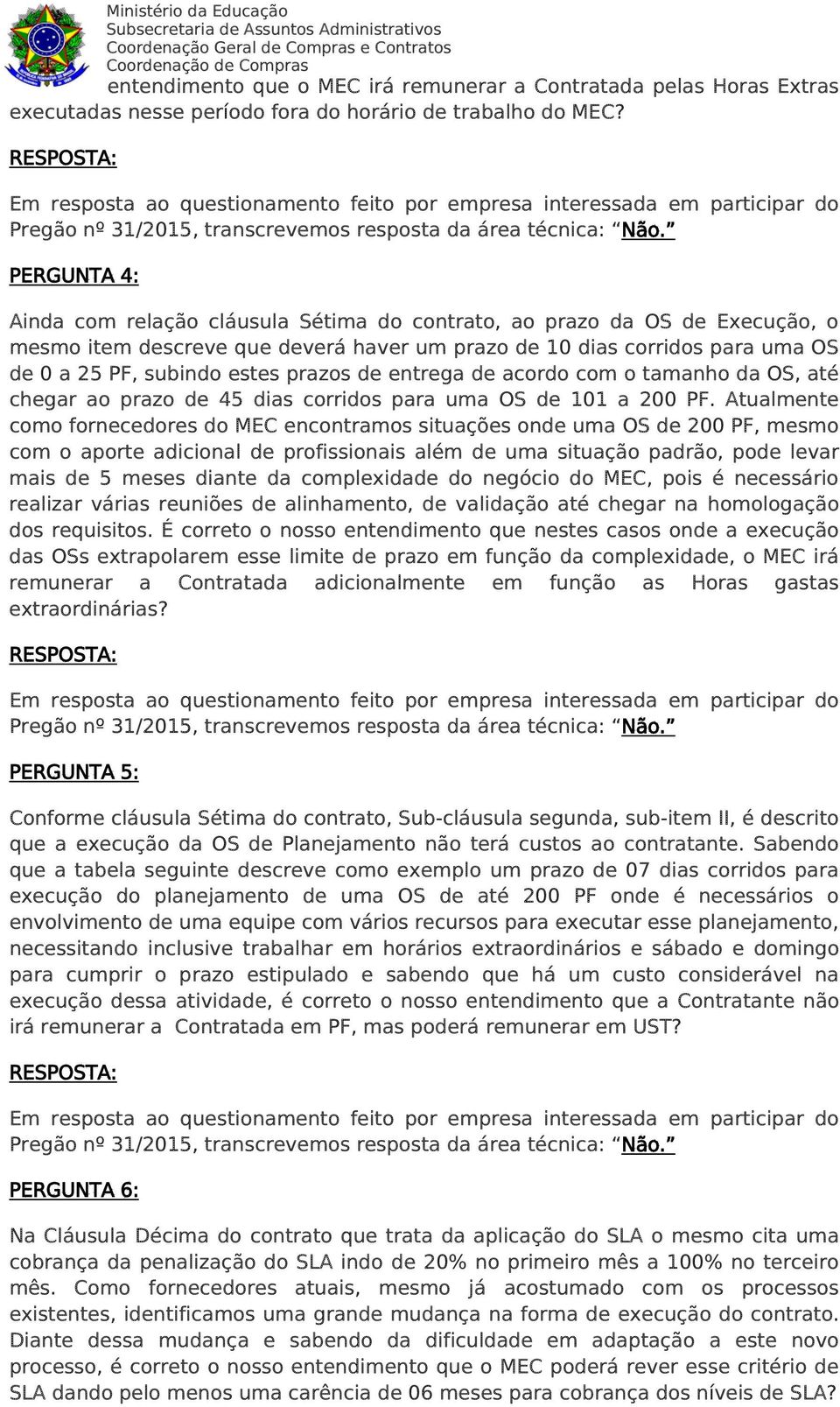 prazos de entrega de acordo com o tamanho da OS, até chegar ao prazo de 45 dias corridos para uma OS de 101 a 200 PF.