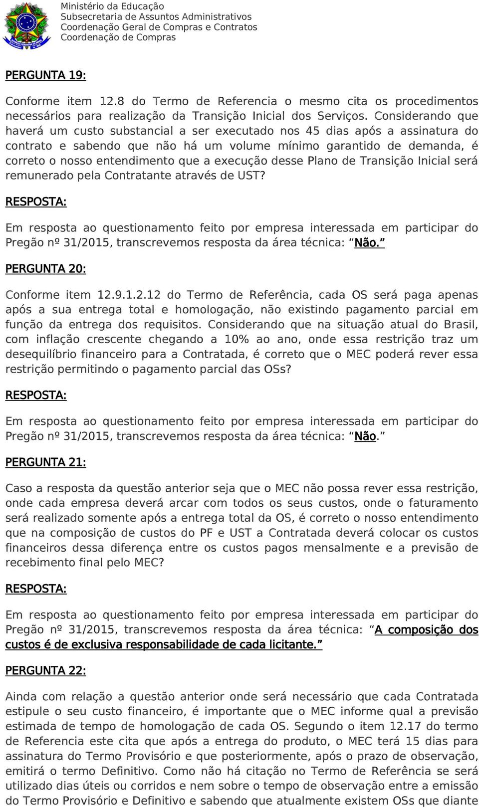 execução desse Plano de Transição Inicial será remunerado pela Contratante através de UST? PERGUNTA 20