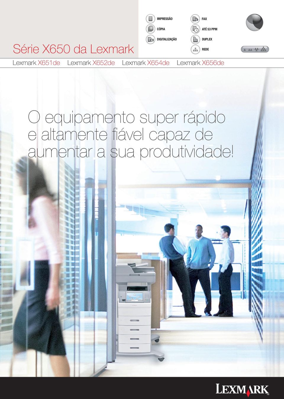 Lexmark X654de Lexmark X656de O equipamento super