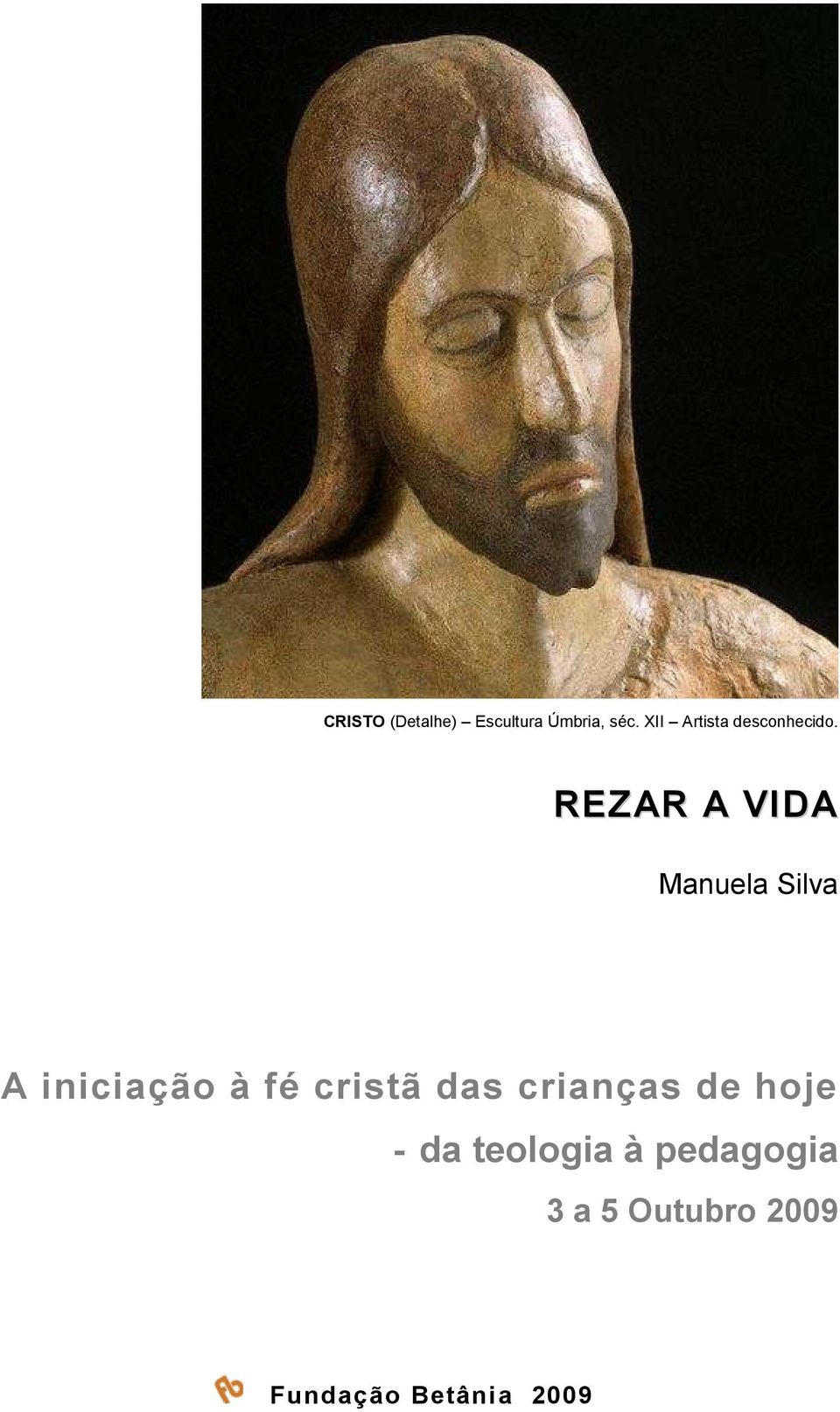 REZAR A VIDA Manuela Silva A iniciação à fé cristã