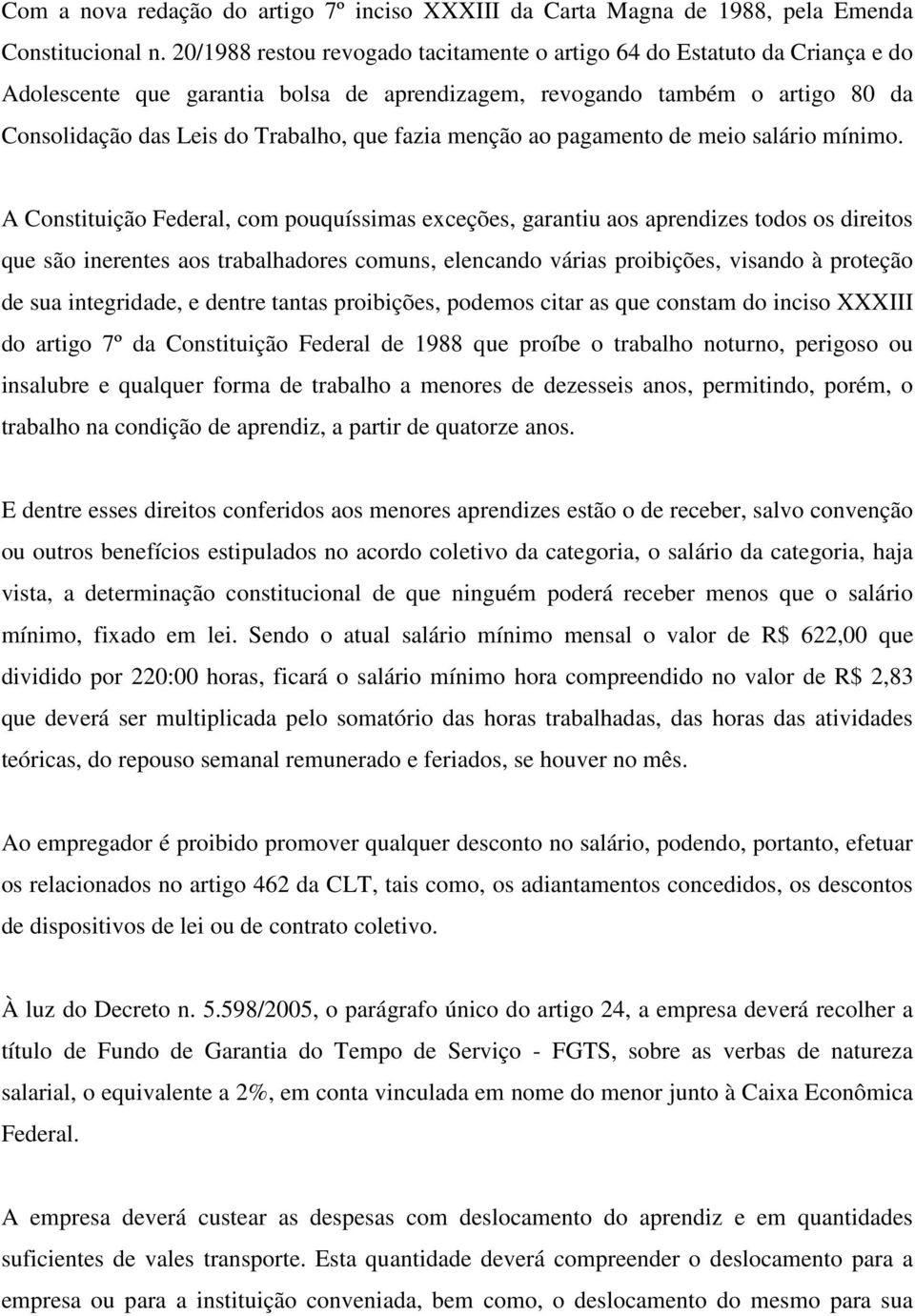 fazia menção ao pagamento de meio salário mínimo.