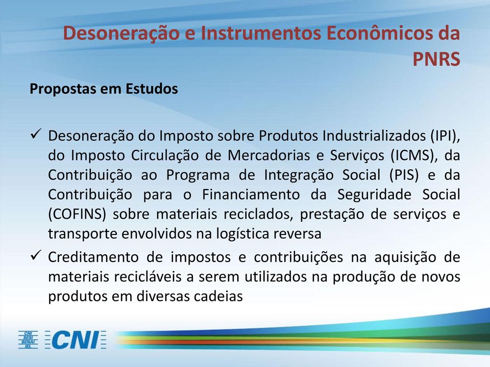 Financiamento da Seguridade Social (COFINS) sobre materiais reciclados, prestação de serviços e transporte envolvidos na logística