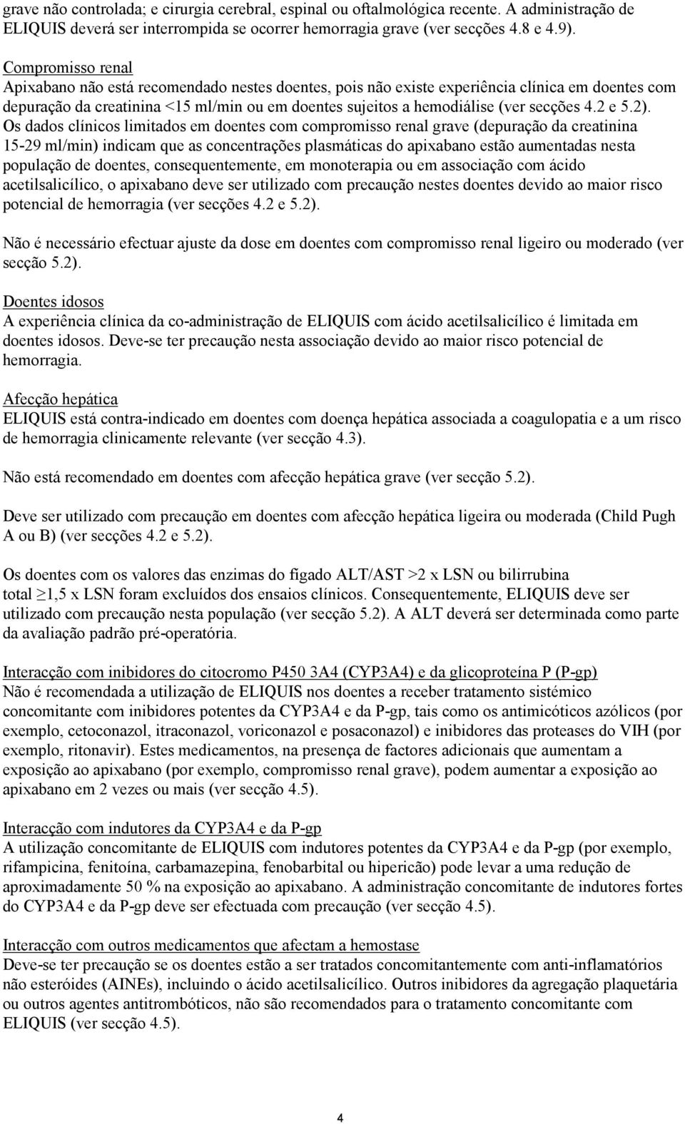 secções 4.2 e 5.2).