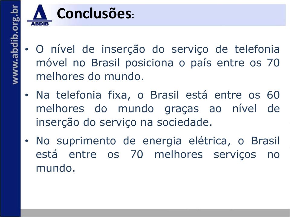 Na telefonia fixa, o Brasil está entre os 60 melhores do mundo graças ao nível