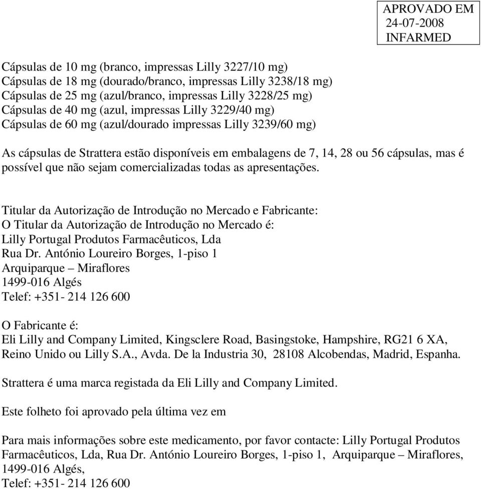 não sejam comercializadas todas as apresentações.