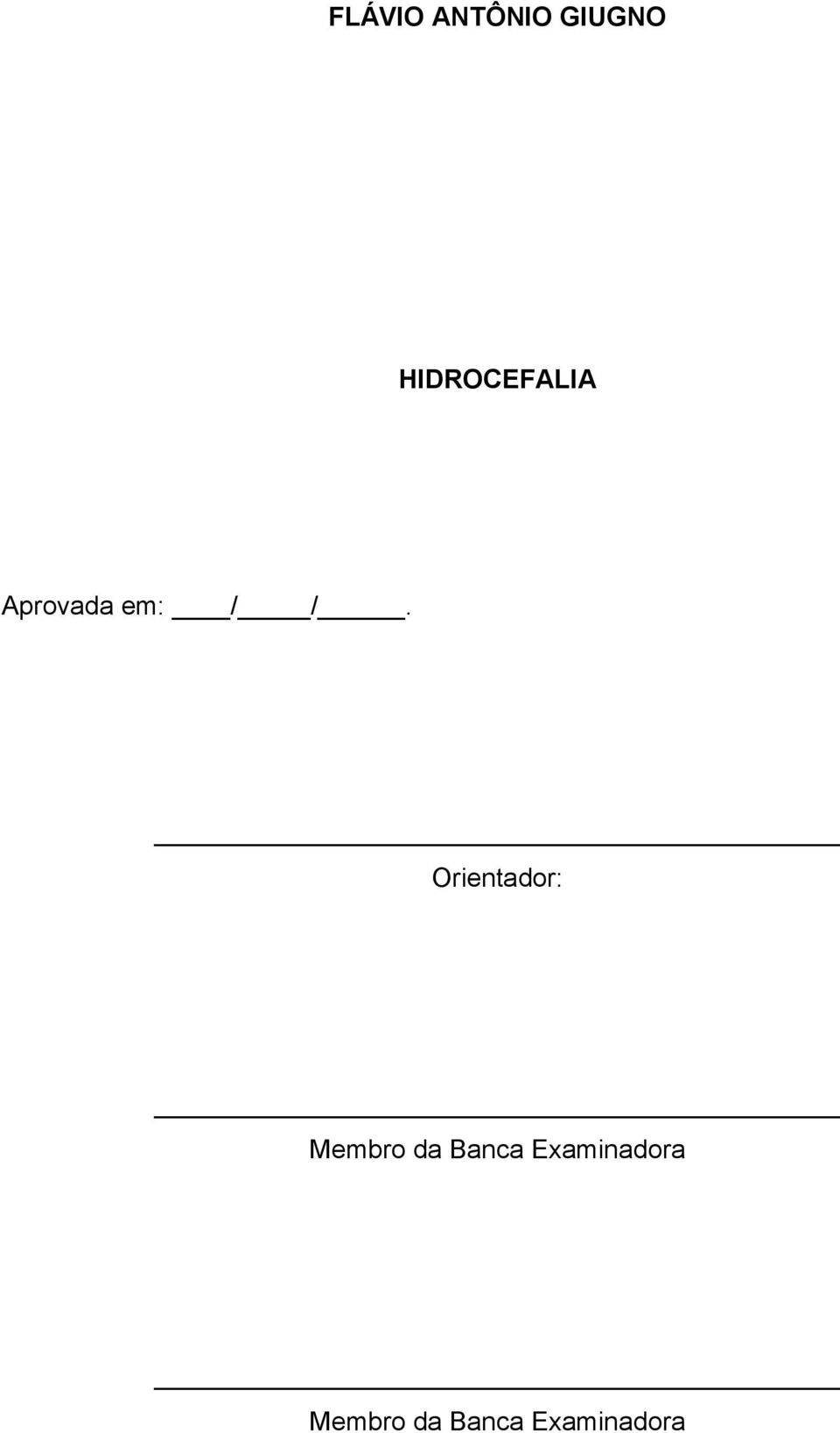 Orientador: Membro da Banca
