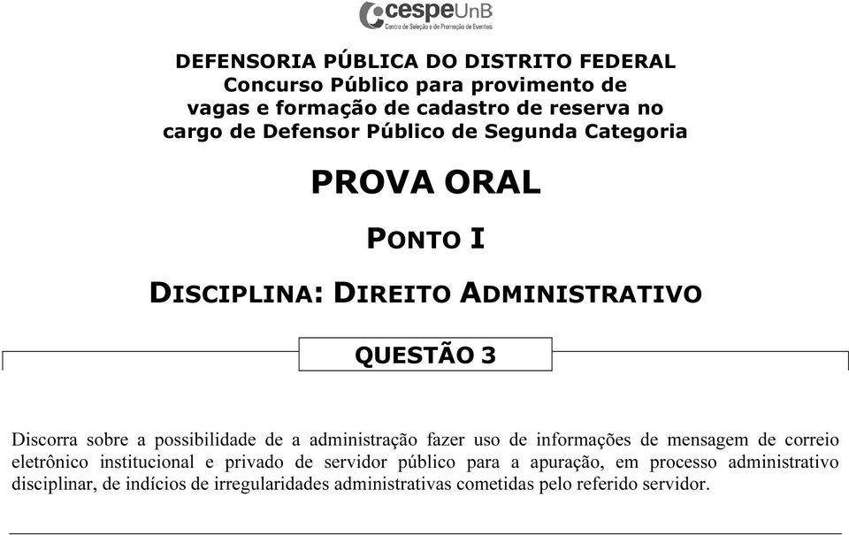 institucional e privado de servidor público para a apuração, em processo