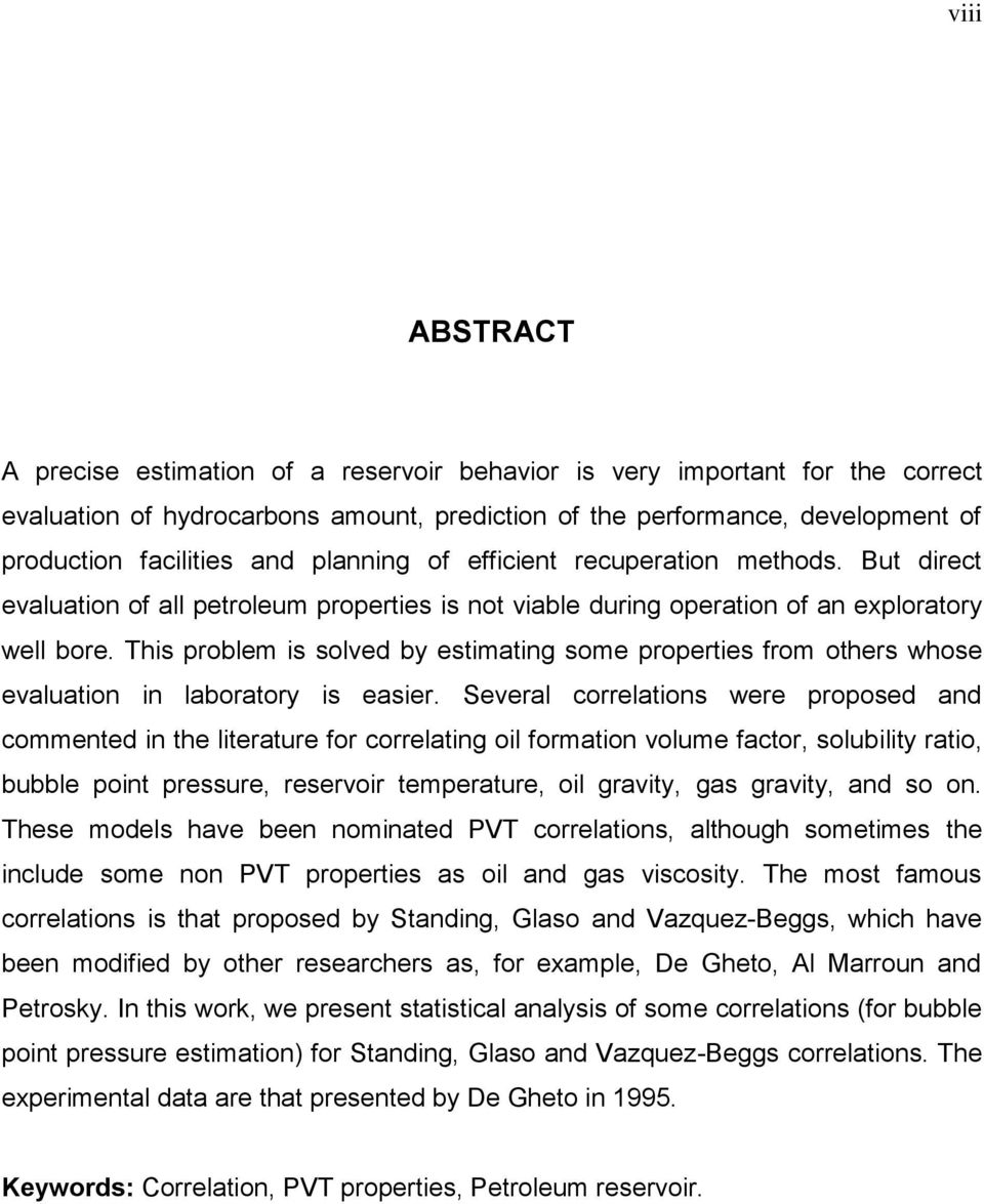 Ths problem s solved by estmatng some propertes from others whose evaluaton n laboratory s easer.