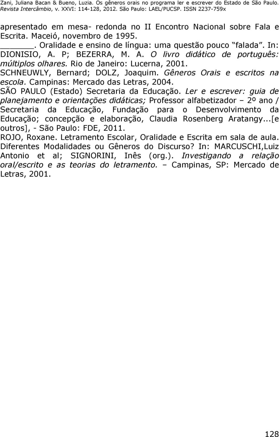 Campinas: Mercado das Letras, 2004. SÃO PAULO (Estado) Secretaria da Educação.