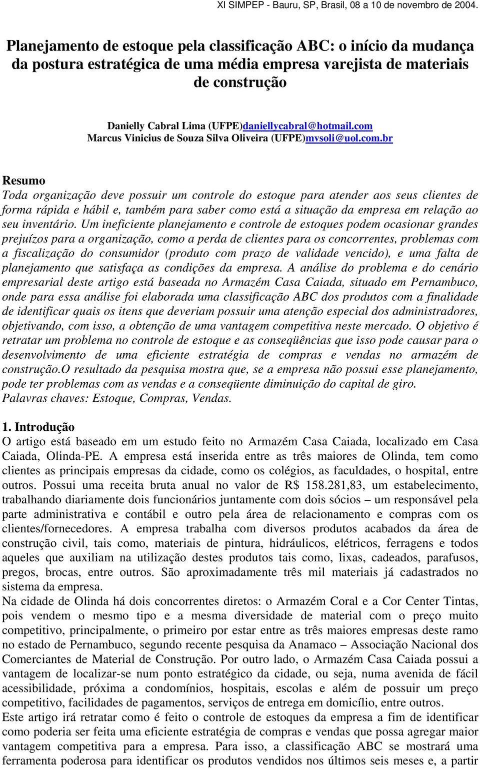 saber como está a situação da empresa em relação ao seu inventário.