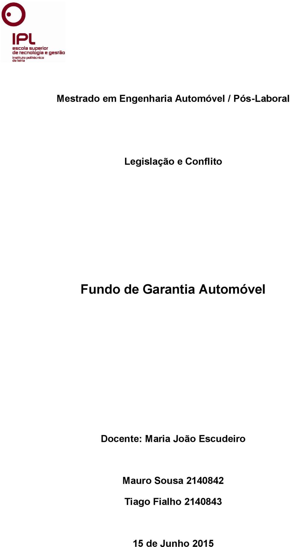 Garantia Automóvel Docente: Maria João