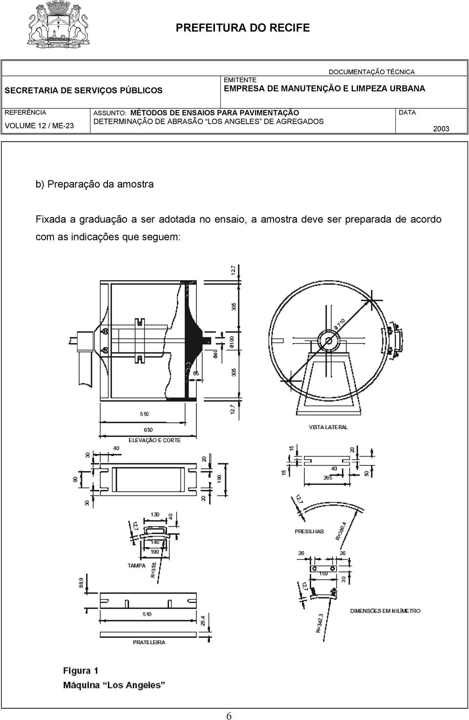 a amostra deve ser preparada de