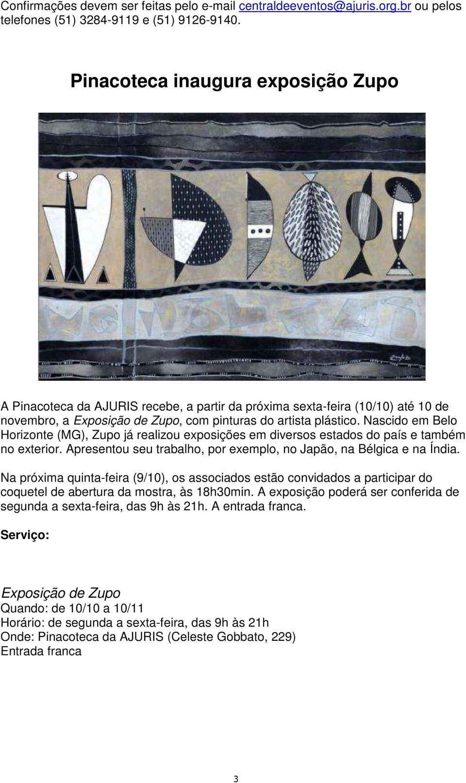 Nascido em Belo Horizonte (MG), Zupo já realizou exposições em diversos estados do país e também no exterior. Apresentou seu trabalho, por exemplo, no Japão, na Bélgica e na Índia.