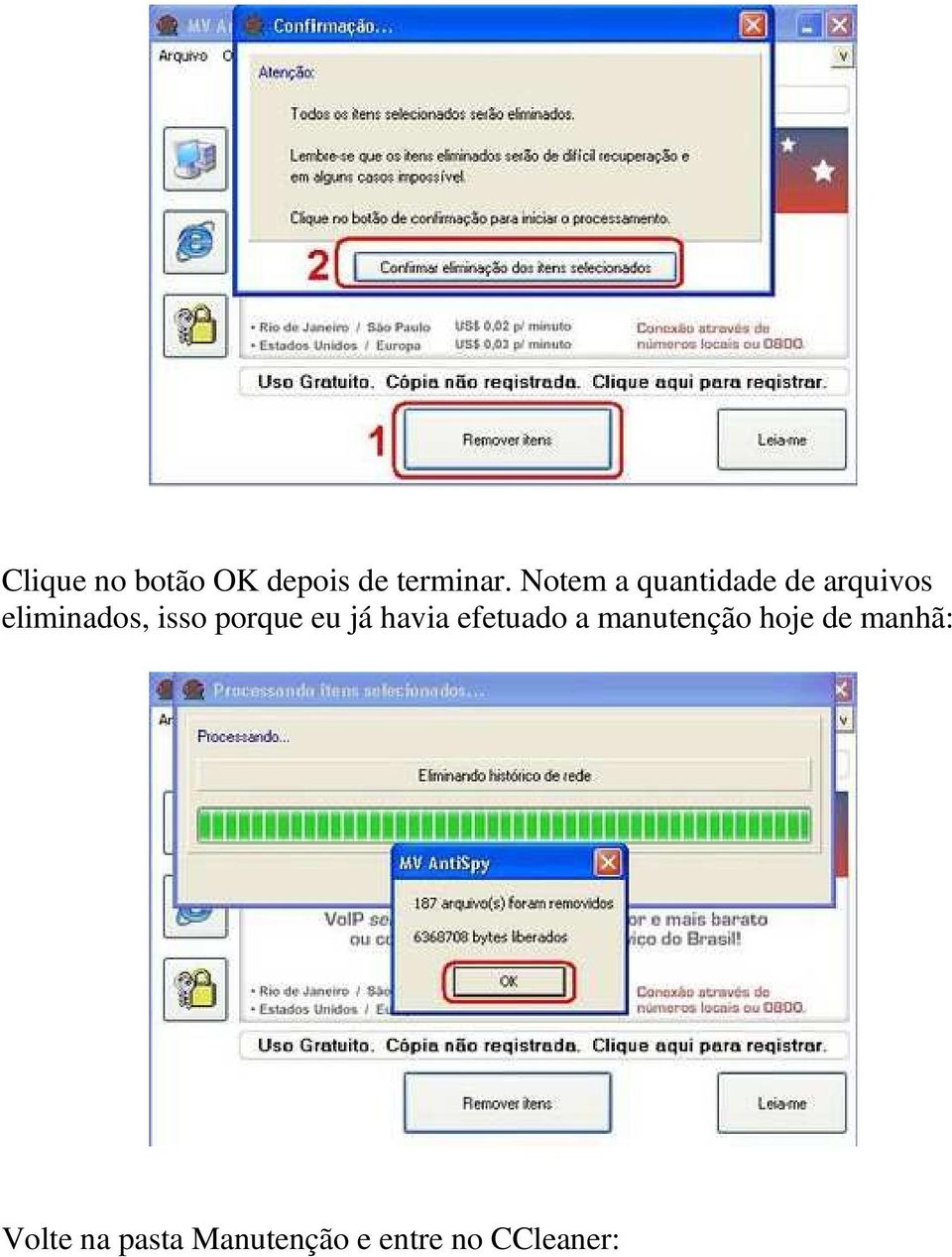 porque eu já havia efetuado a manutenção hoje