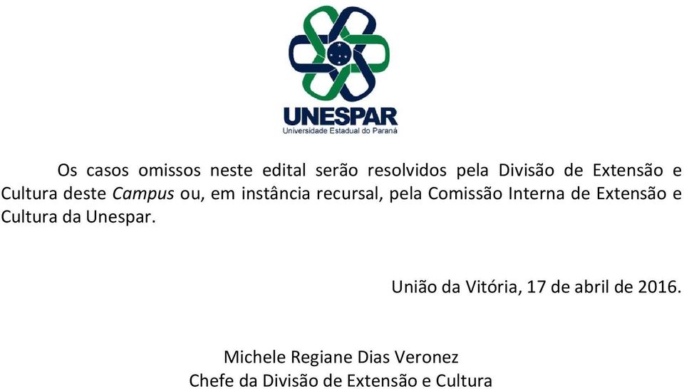 Comissão Interna de Extensão e Cultura da Unespar.