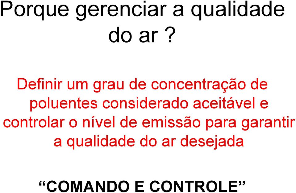 considerado aceitável e controlar o nível de