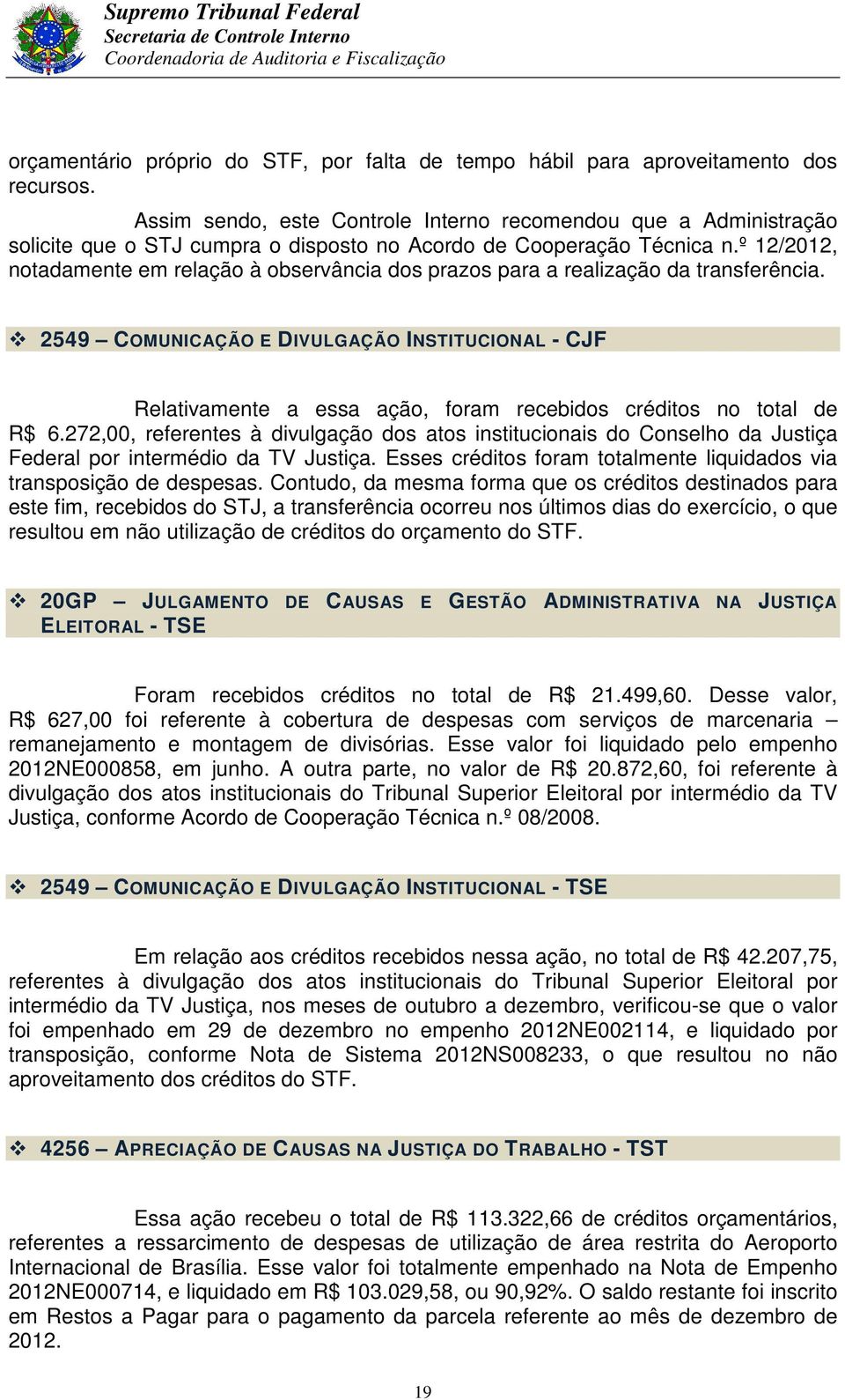 º 12/2012, notadamente em relação à observância dos prazos para a realização da transferência.