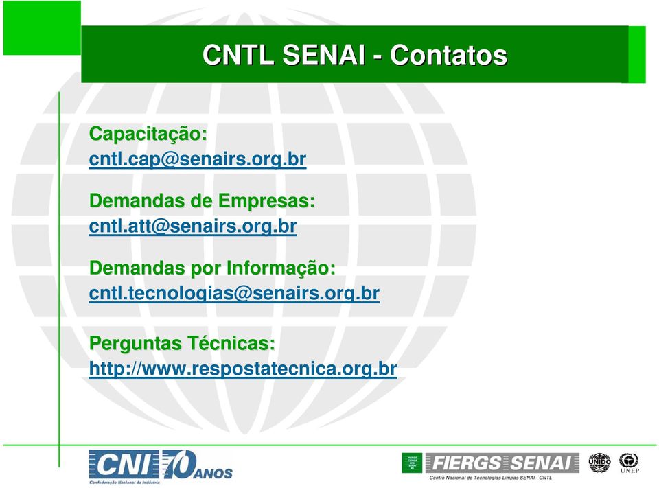 br Demandas por Informação: cntl.tecnologias@senairs.org.