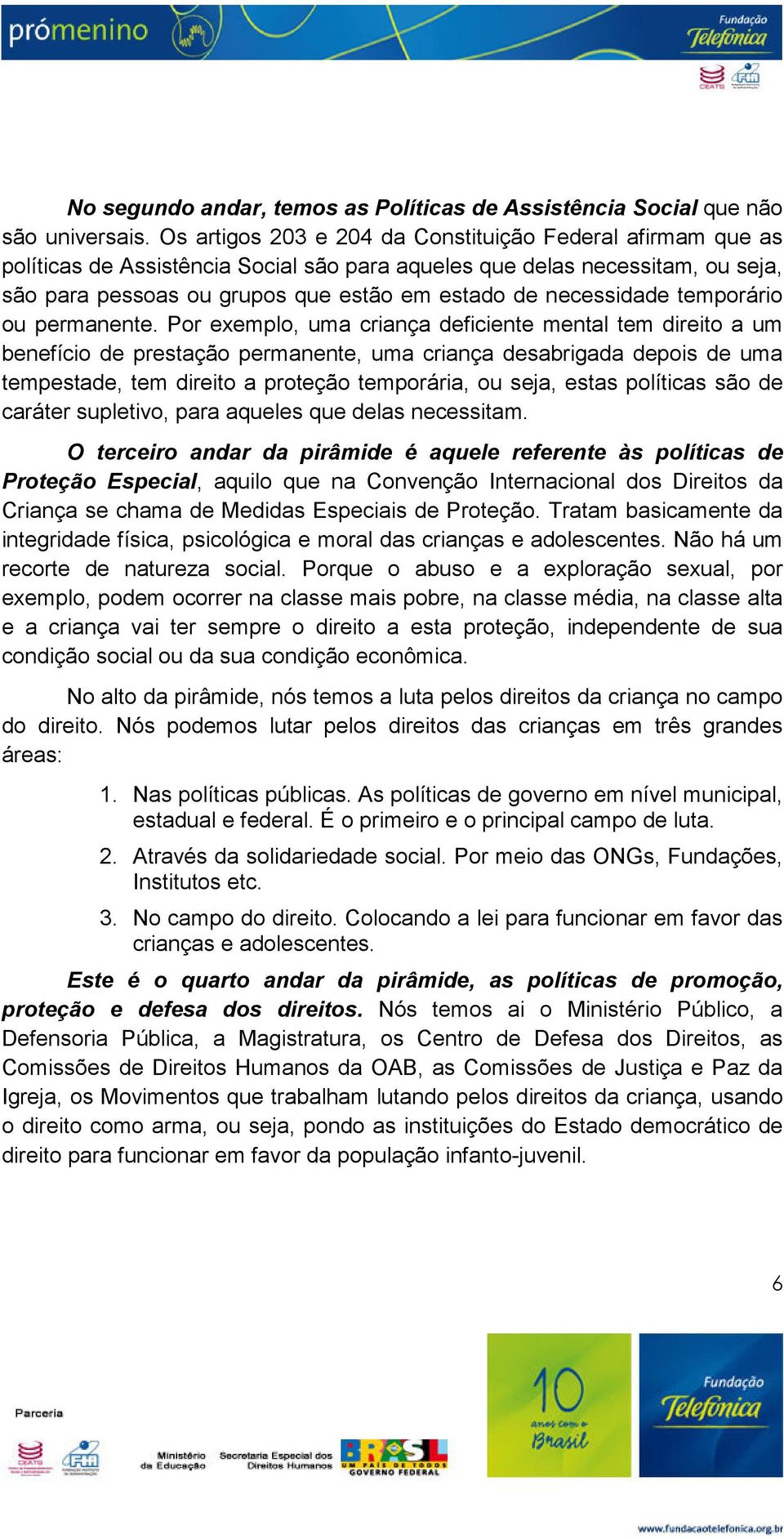 necessidade temporário ou permanente.