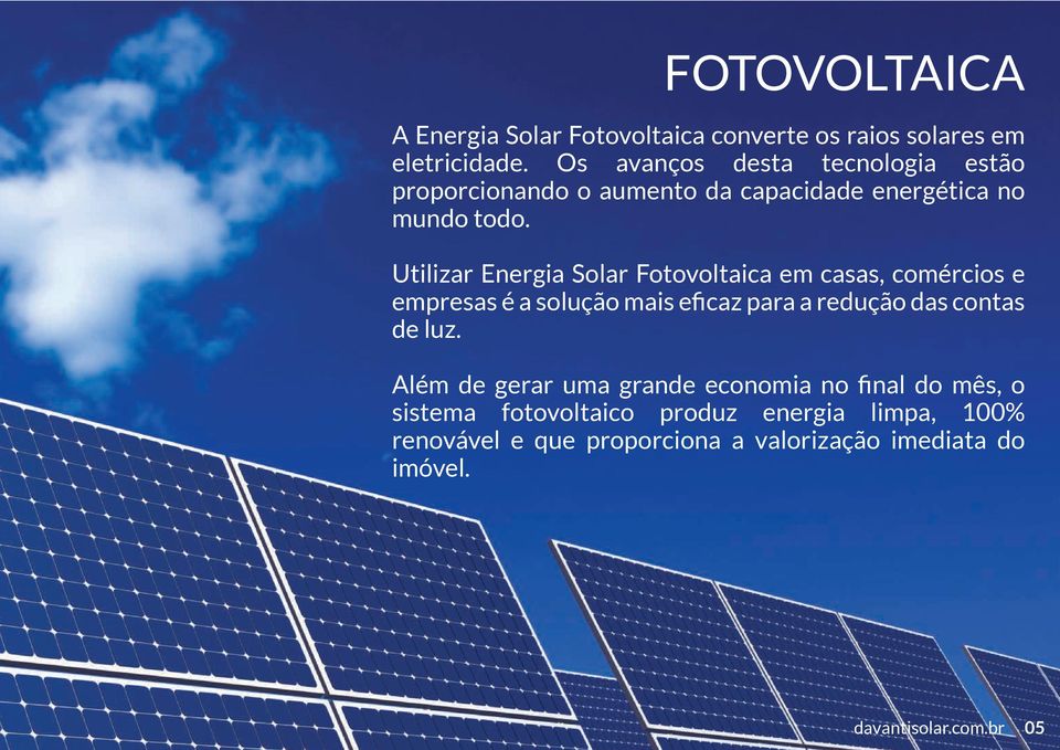 Utilizar Energia Solar Fotovoltaica em casas, comércios e empresas é a solução mais eficaz para a redução das contas de luz.