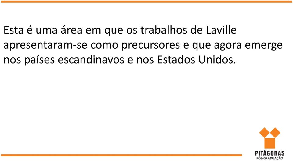 precursores e que agora emerge nos