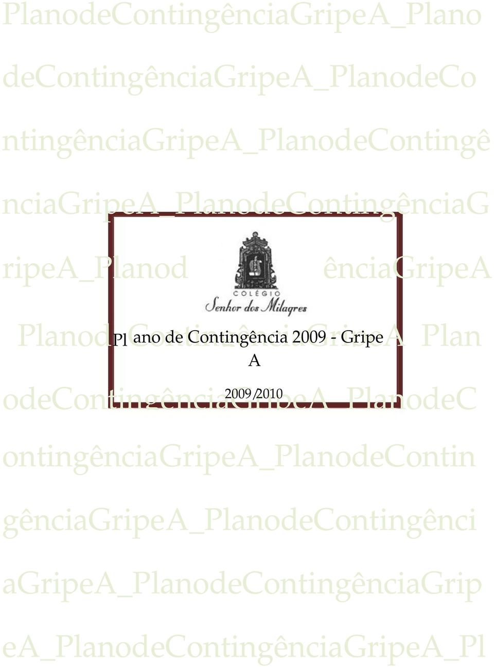 _PlanodPlContingênciaGripeA_Plan de 2009-2009/2010 odecontingênciagripea_planodec