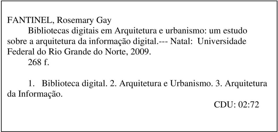 --- Natal: Universidade Federal do Rio Grande do Norte, 2009. 268 f. 1.