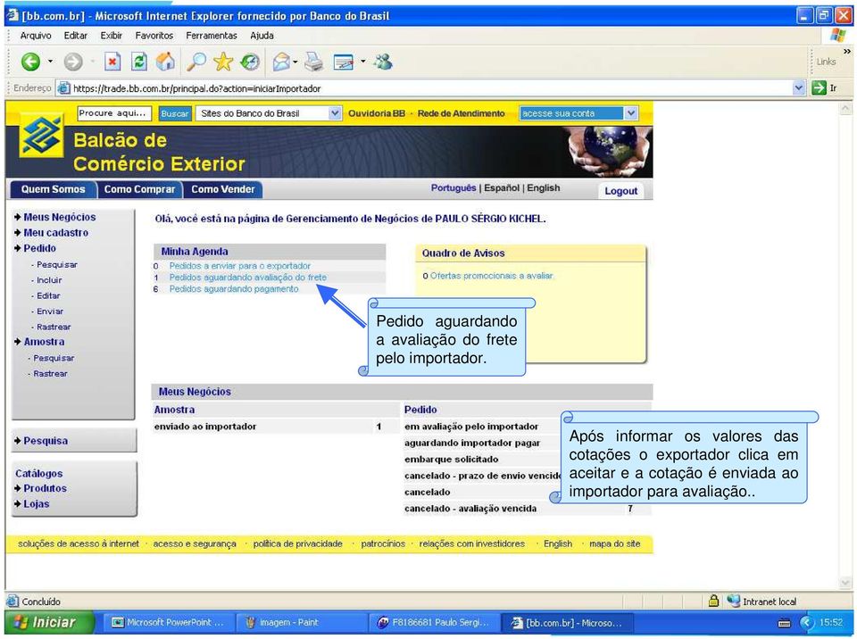 Após informar os valores das cotações o