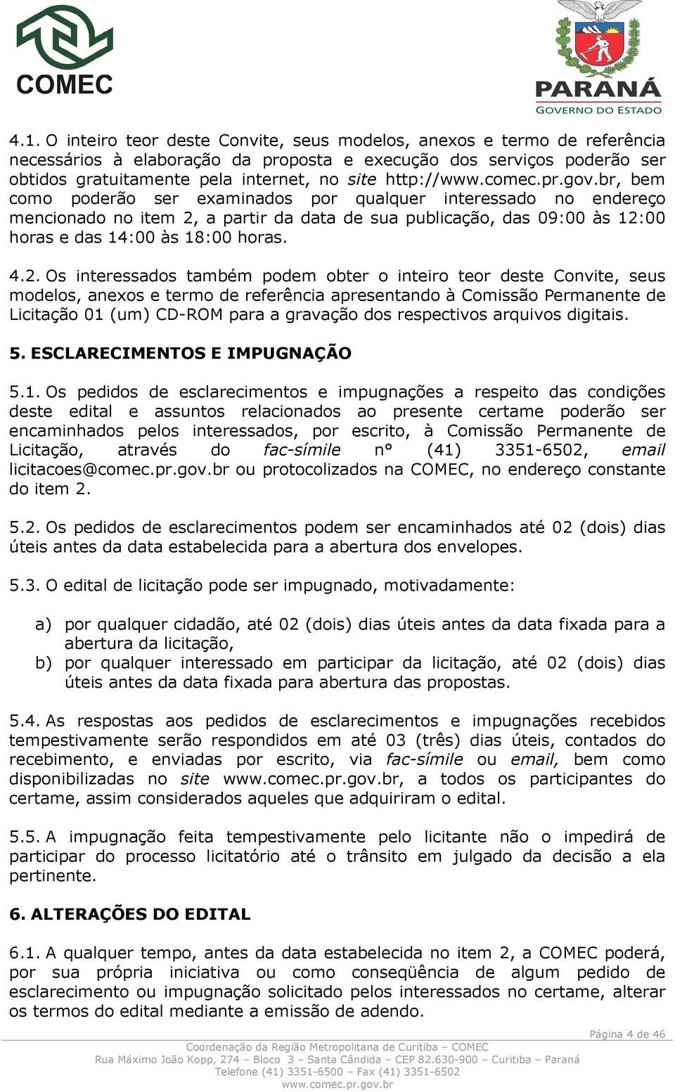 a partir da data de sua publicação, das 09:00 às 12: