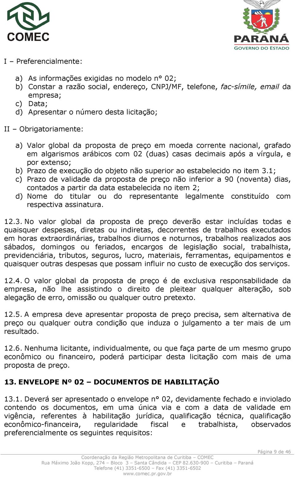 do objeto não superior ao estabelecido no item 3.