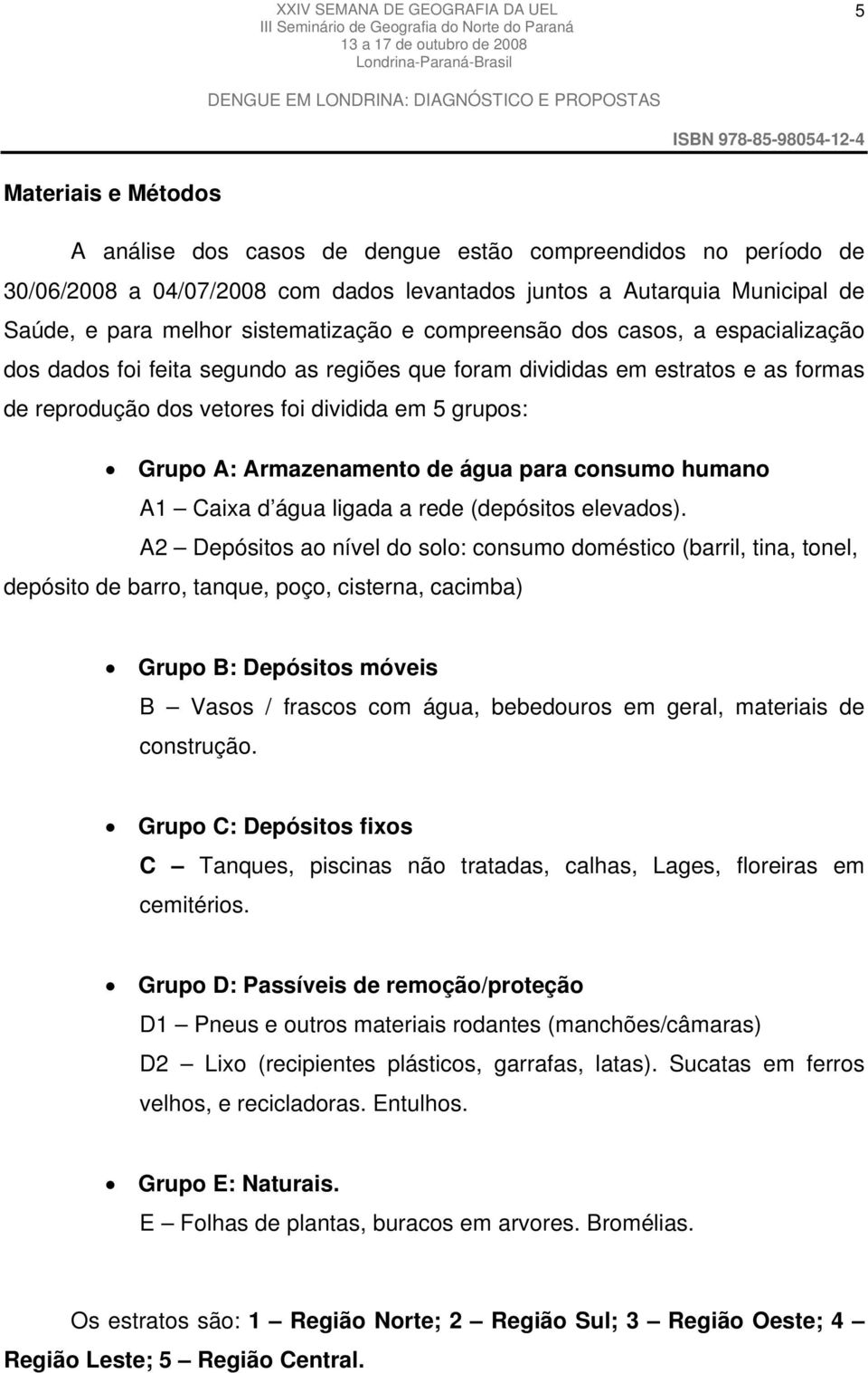 de água para consumo humano A1 Caixa d água ligada a rede (depósitos elevados).