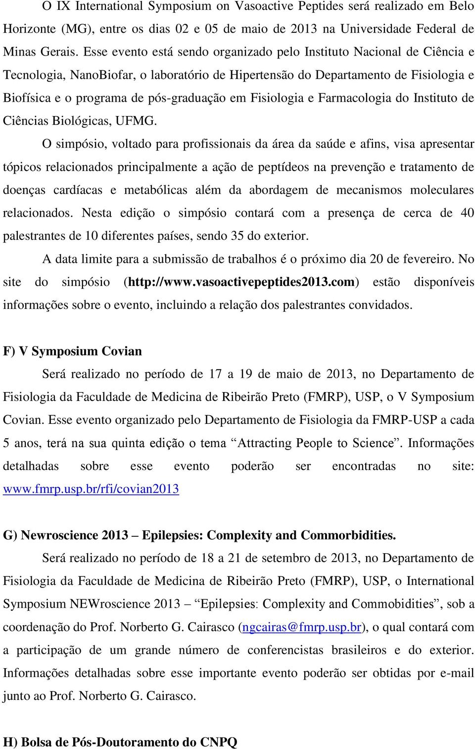 Fisiologia e Farmacologia do Instituto de Ciências Biológicas, UFMG.