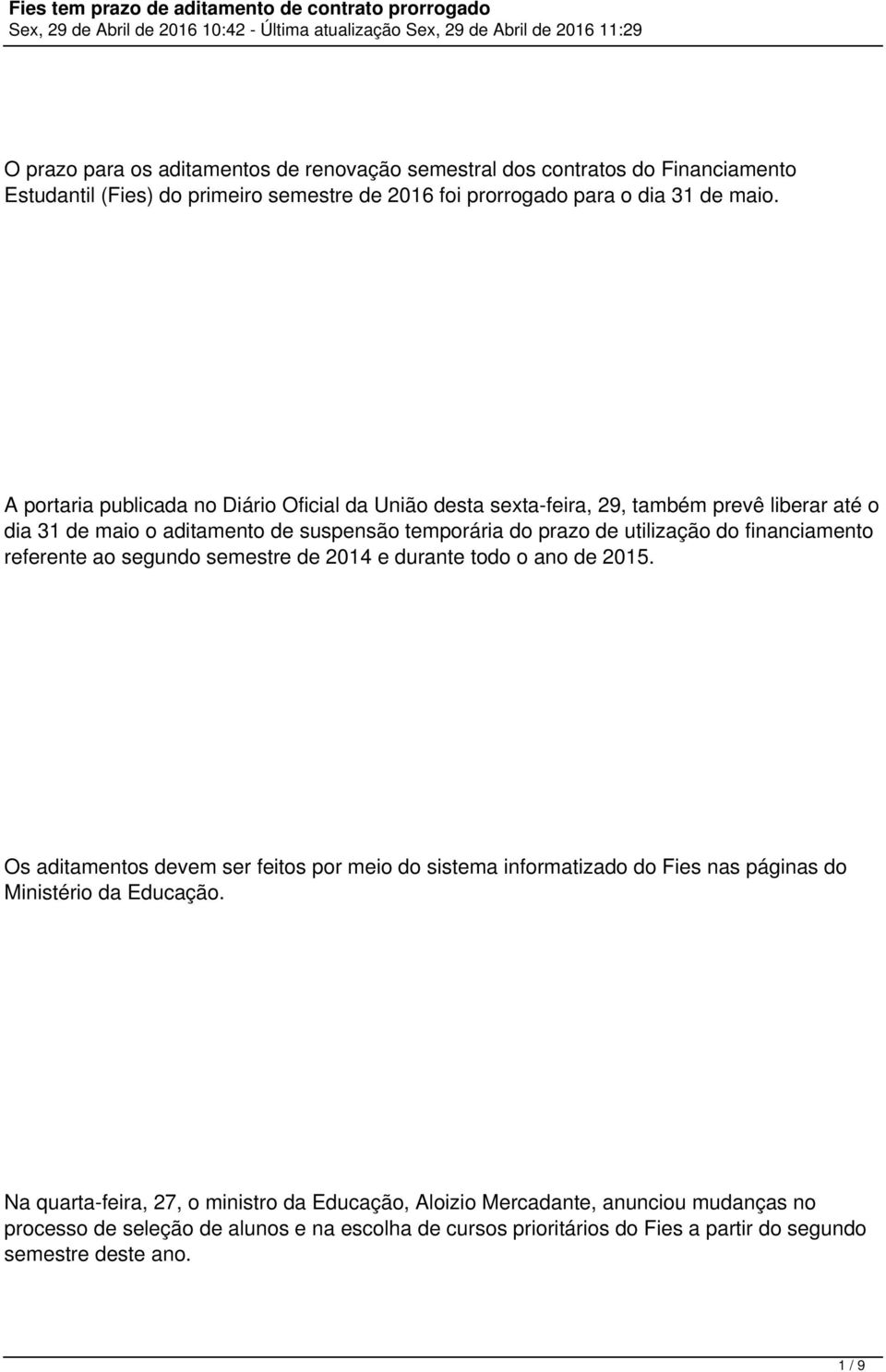 financiamento referente ao segundo semestre de 2014 e durante todo o ano de 2015.