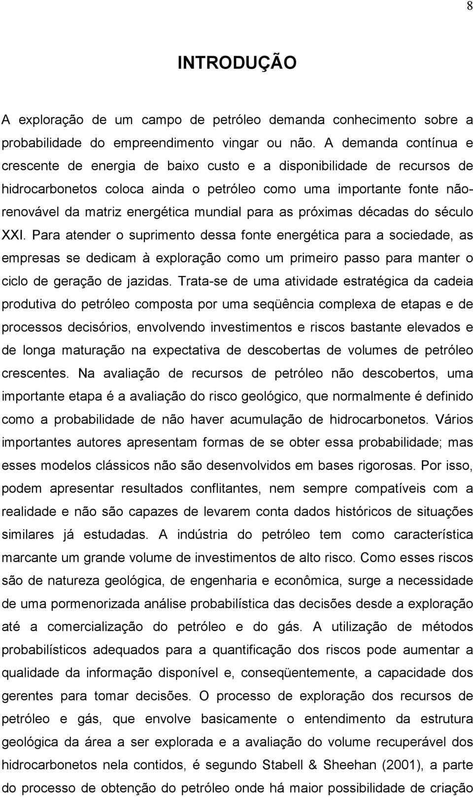 para as próximas décadas do século XXI.