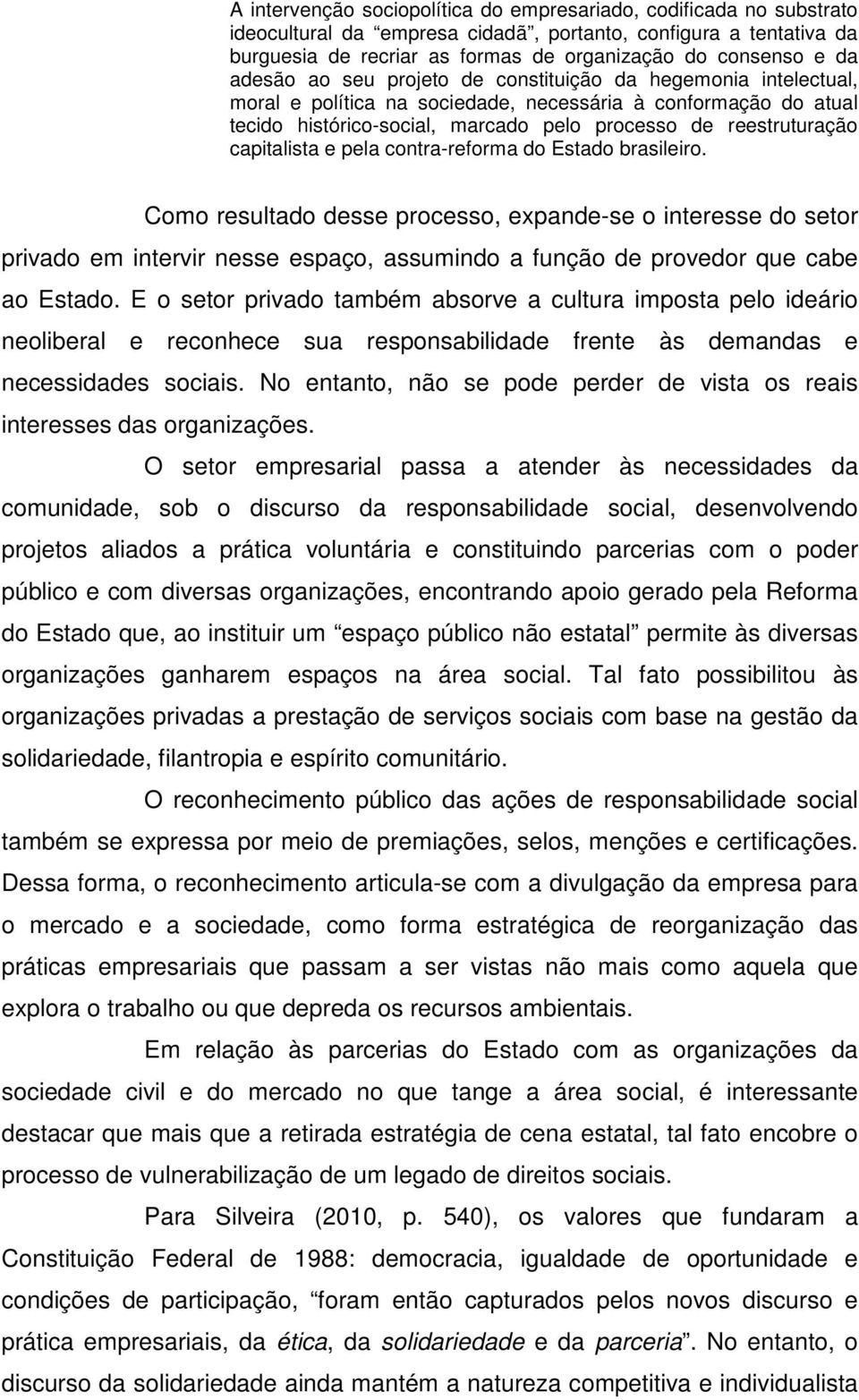 capitalista e pela contra-reforma do Estado brasileiro.