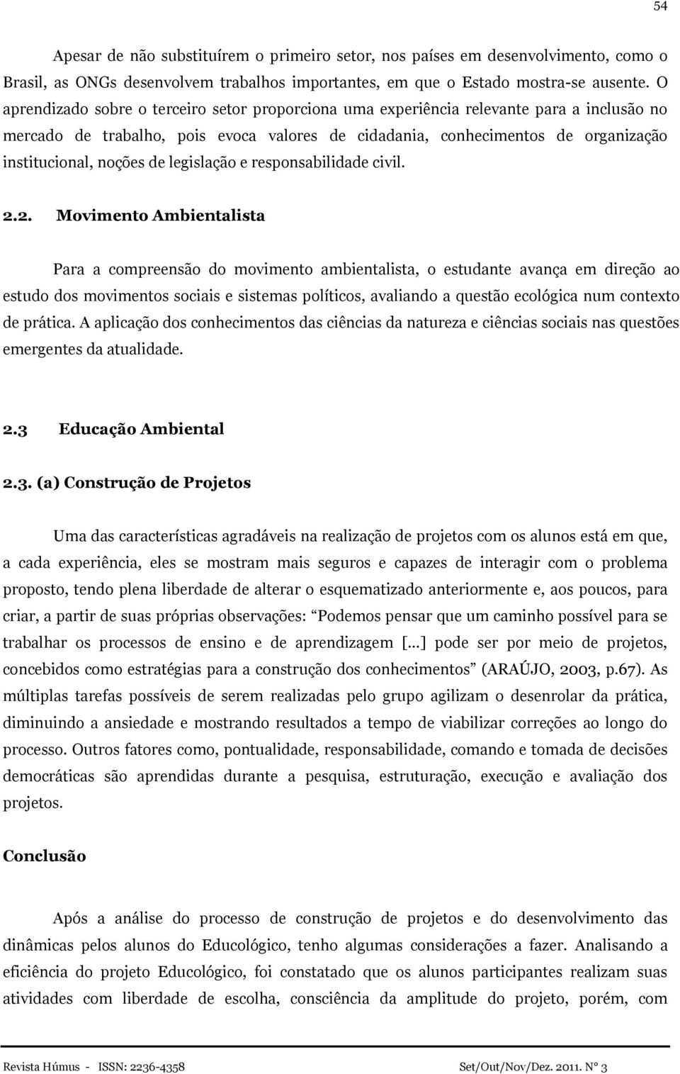 de legislação e responsabilidade civil. 2.