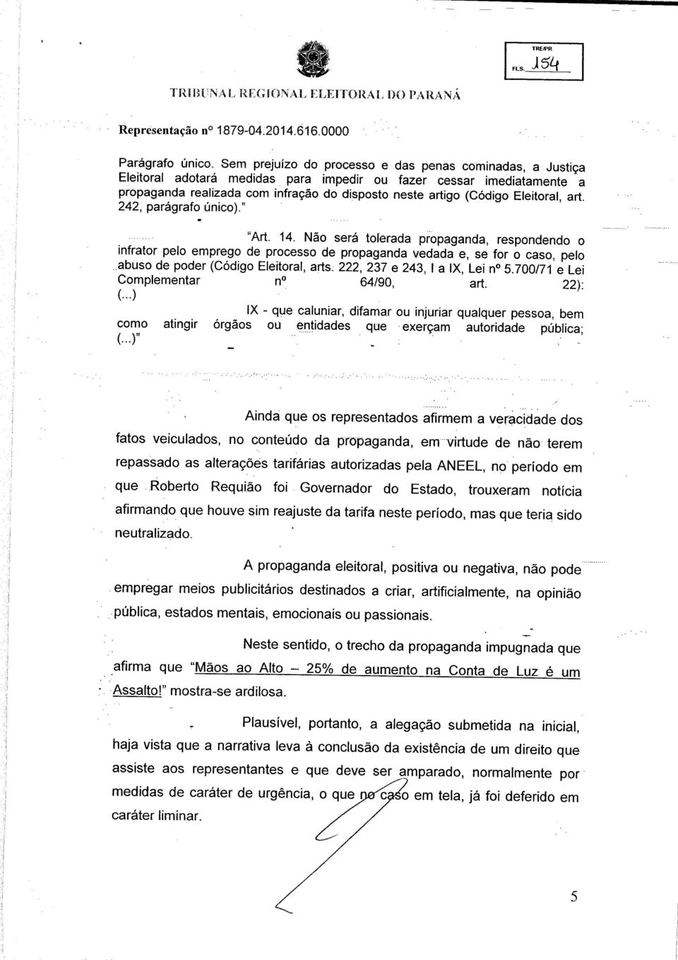 Eleitoral, art. 242, parágrafo único)." "Art. 14.