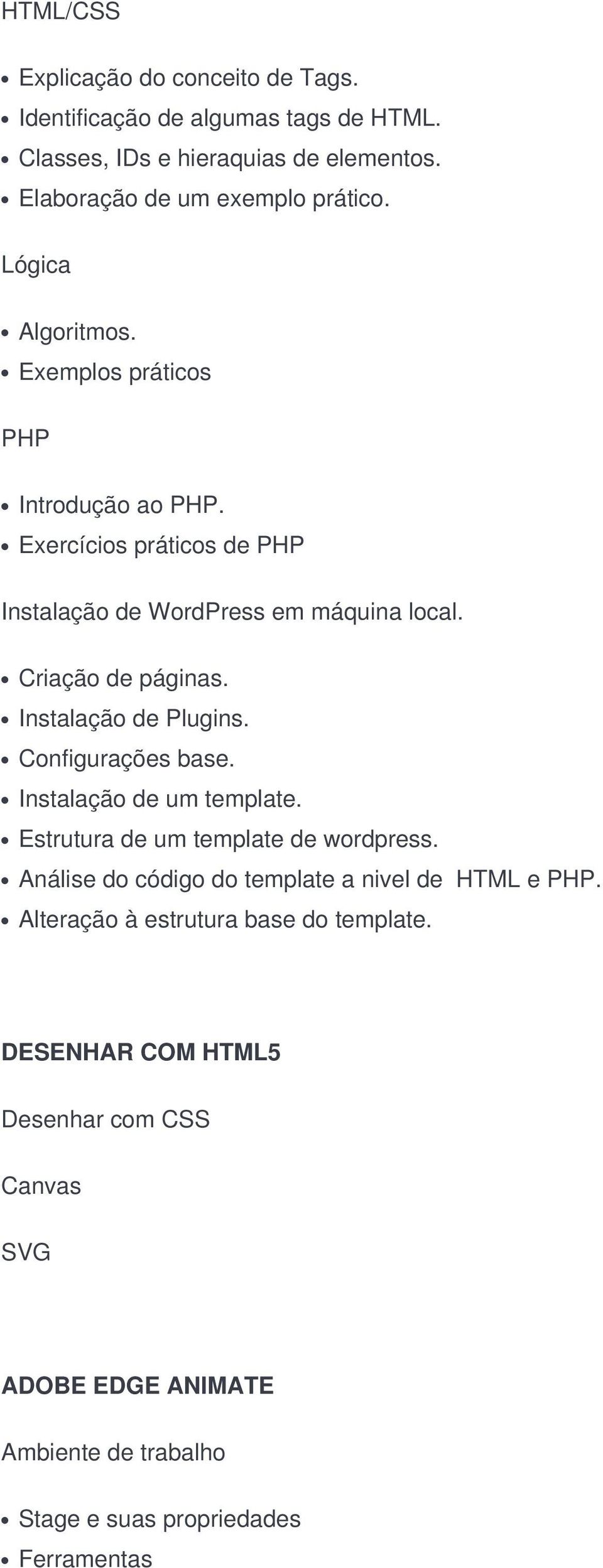 Instalação de Plugins. Configurações base. Instalação de um template. Estrutura de um template de wordpress.