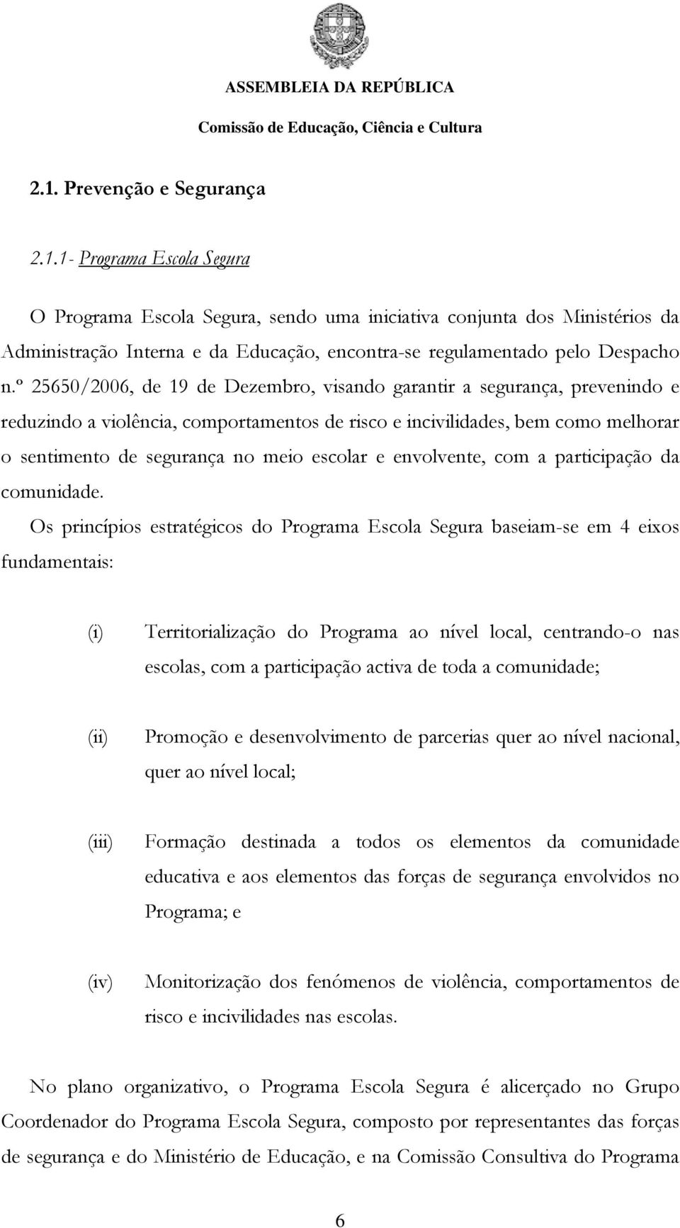 e envolvente, com a participação da comunidade.