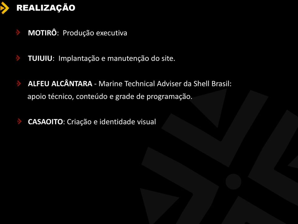 ALFEU ALCÂNTARA - Marine Technical Adviser da Shell Brasil: