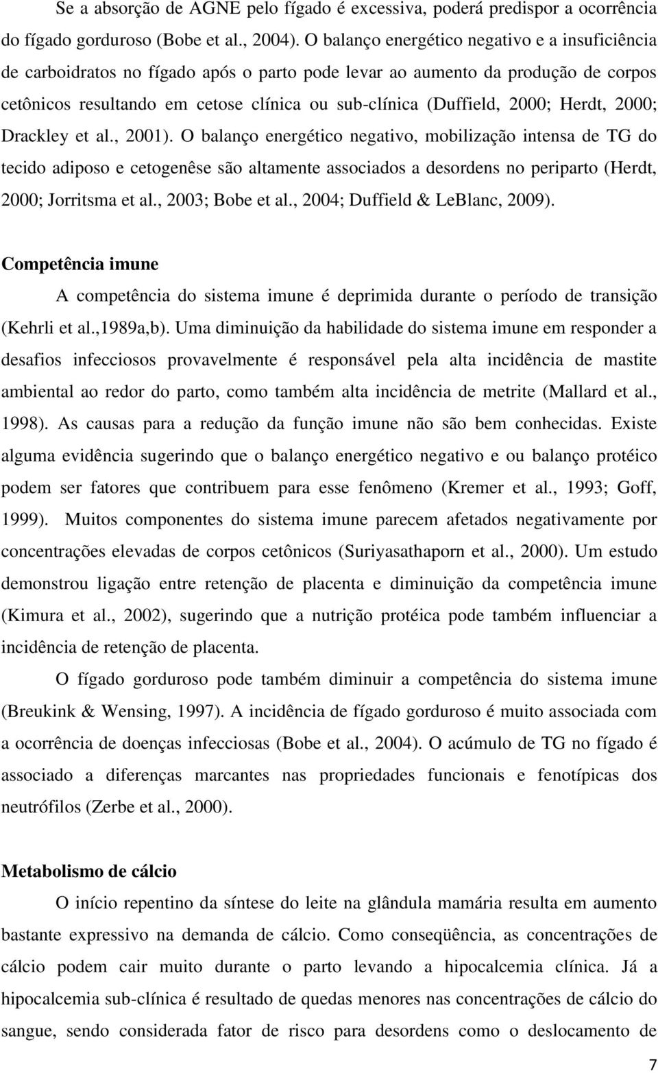 2000; Herdt, 2000; Drackley et al., 2001).
