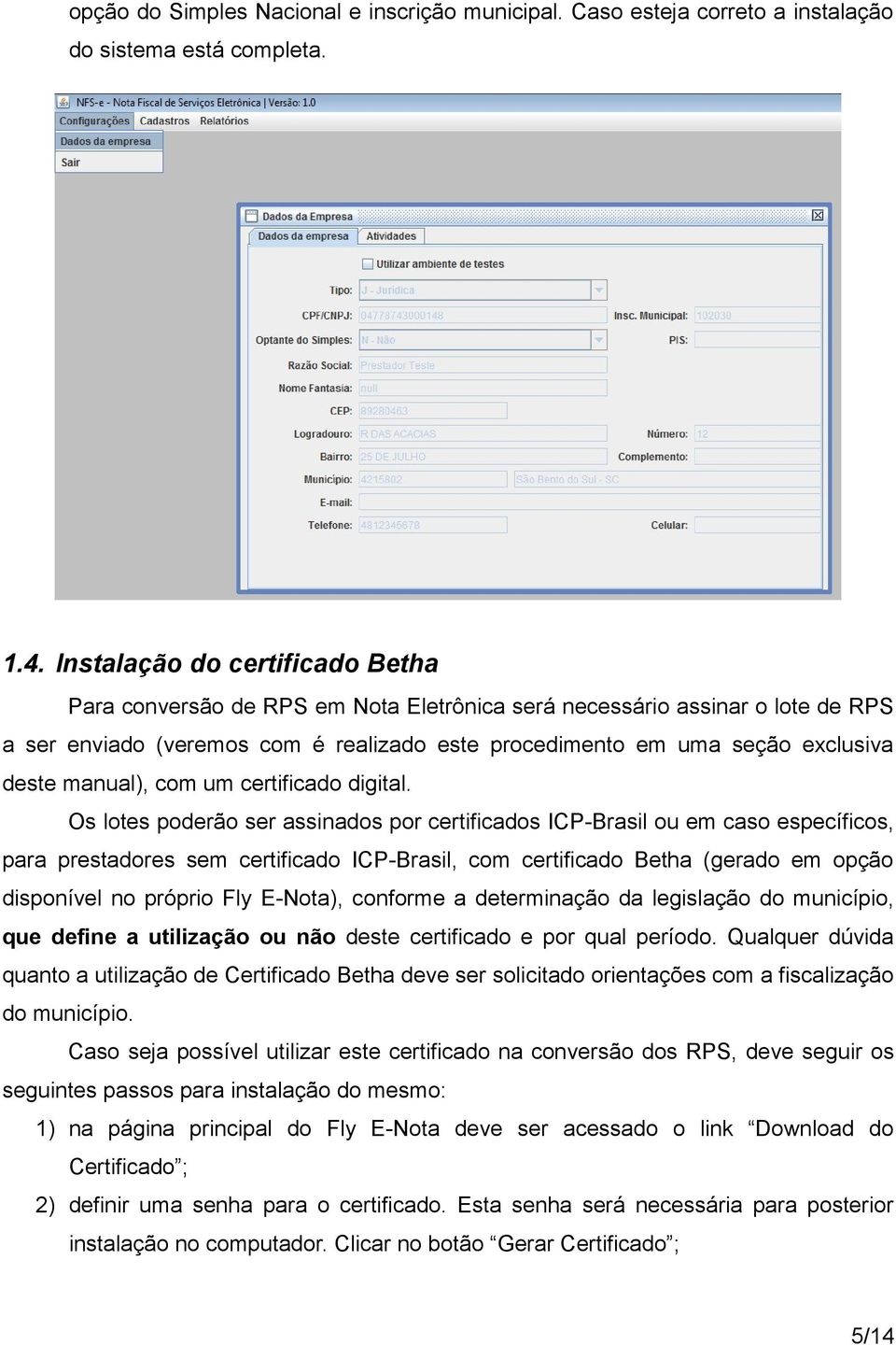 manual), com um certificado digital.