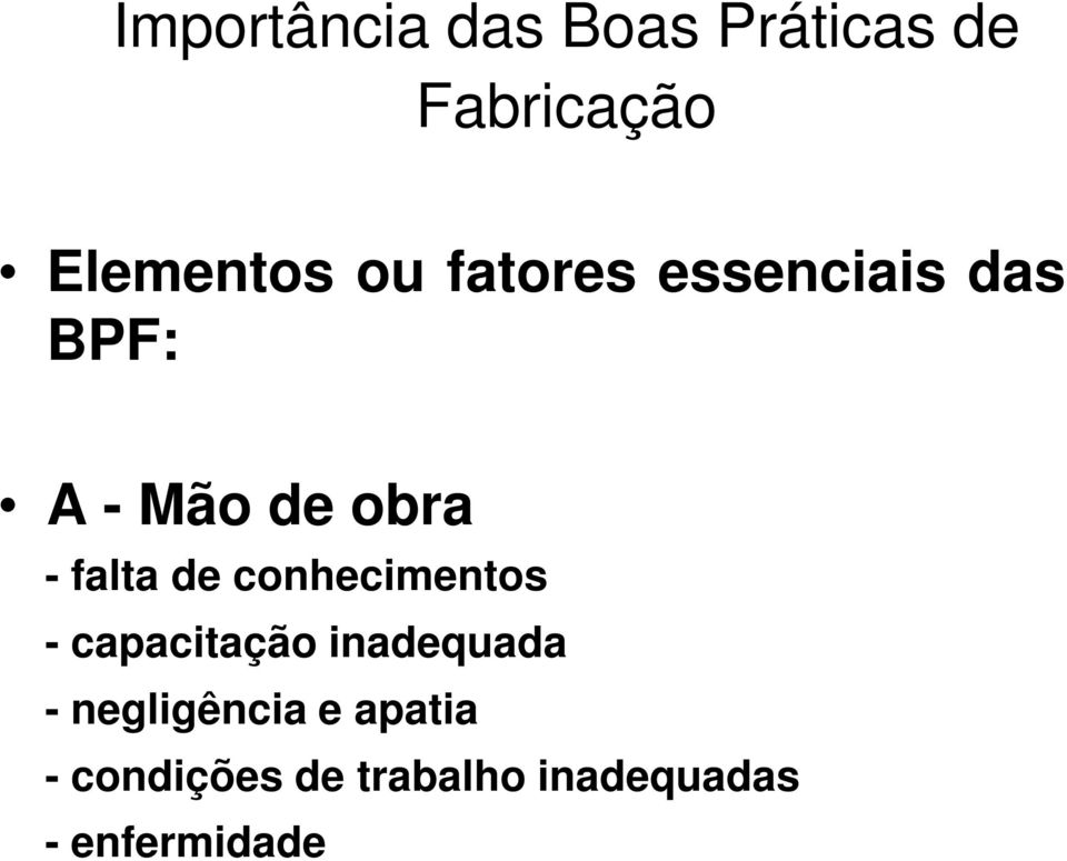 de conhecimentos - capacitação inadequada - negligência