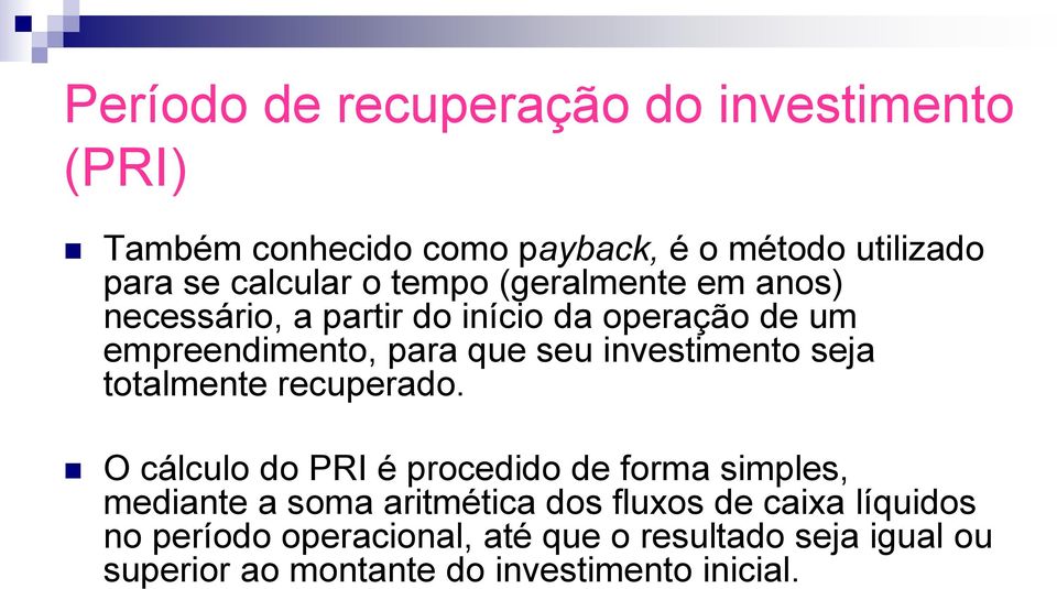 investimento seja totalmente recuperado.